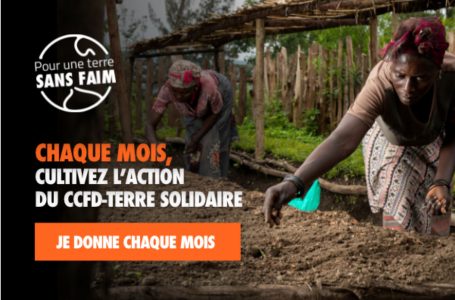 Cultivez l’action du CCFD-Terre Solidaire
